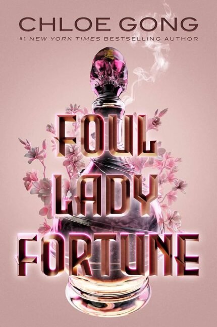 Foul Lady Fortune By Chloe Gong