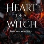 Heart of a Witch By Rebecca L. Garcia