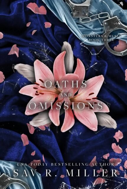 Oaths and Omissions By Sav R. Miller