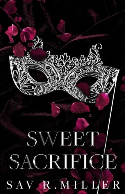 Sweet Sacrifice By Sav R. Miller