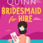Bridesmaid for Hire By Meghan Quinn