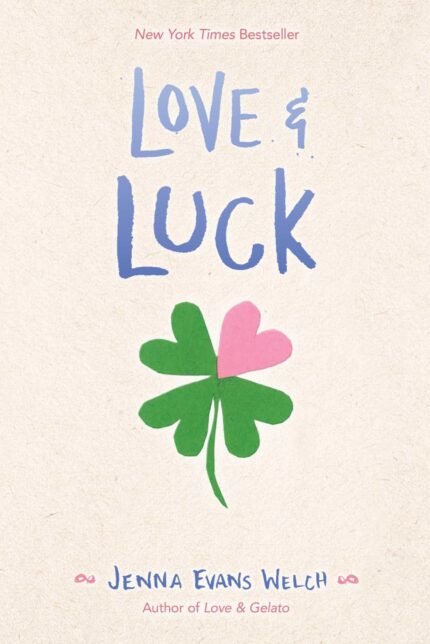Love & Luck By Jenna Evans Welch