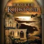 Broken Kingdom By Rachel L. Schade