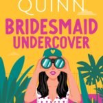 Bridesmaid Undercover By Meghan Quinn