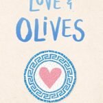 Love & Olives By Jenna Evans Welch