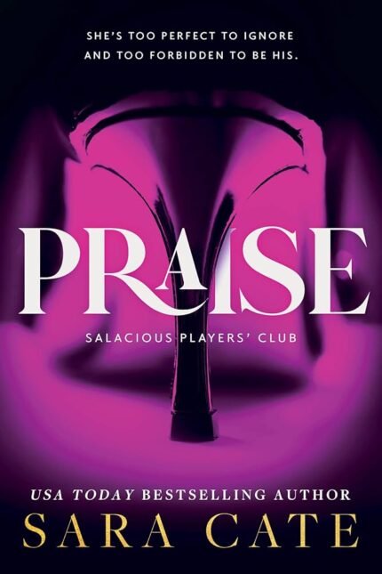 Praise  By Sara Cate