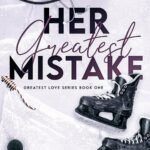 Her Greatest Mistake By Hannah Cowan