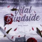 Vital Blindside  By Hannah Cowan