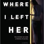 Where I Left Her By Amber Garza