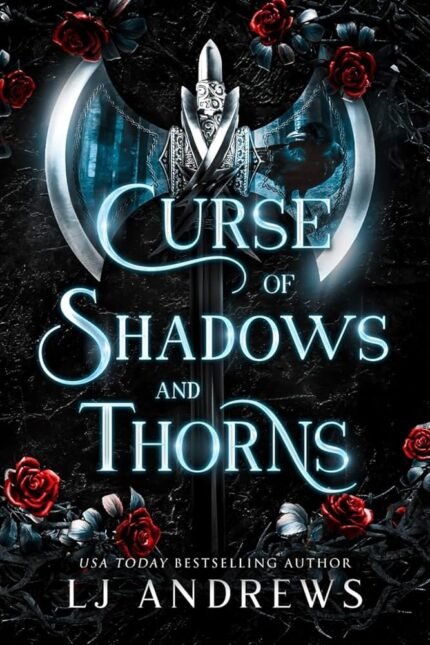 Curse of Shadows and Thorns By L.J. Andrews