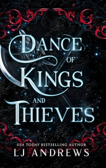 Dance of Kings and Thieves By L.J. Andrews