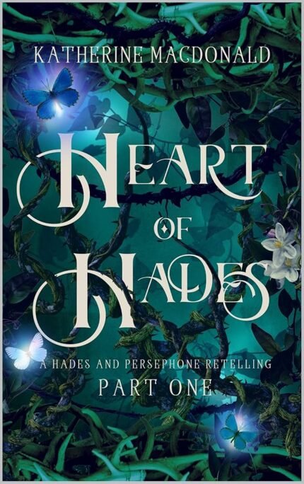 Heart of Hades By Katherine Macdonald
