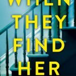 When They Find Her By Lia Middleton