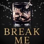 Break Me By K.A. Tucker