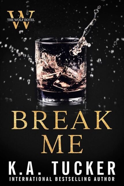 Break Me By K.A. Tucker