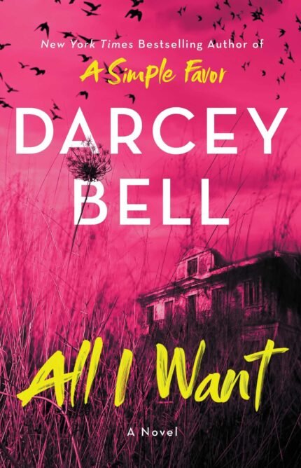 All I Want By Darcey Bell
