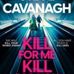 Kill for Me, Kill for You  By Steve Cavanagh