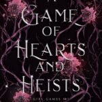 A Game of Hearts and Heists By Ruby Roe