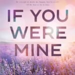 If You Were Mine By Melanie Harlow
