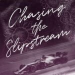 Chasing the Slipstream By Kanitha P.