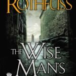 The Wise Man’s Fear By Patrick Rothfuss