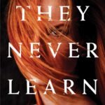 They Never Learn  By Layne Fargo