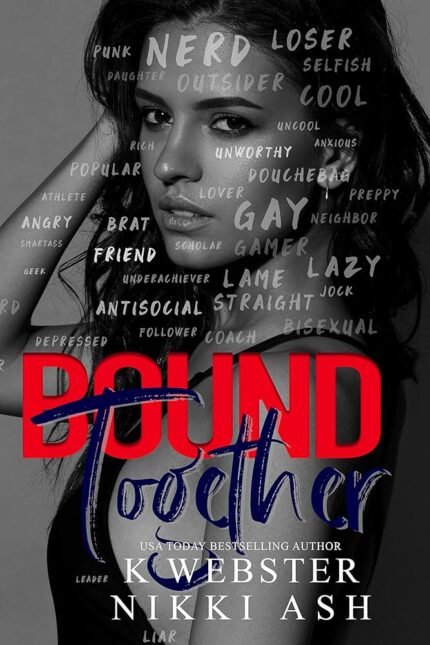 Bound Together By K. Webster ,  Nikki Ash