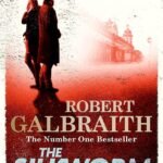 The Silkworm By Robert Galbraith