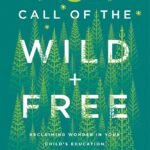 The Call of the Wild and Free By Ainsley Arment