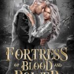 Fortress of Blood and Power By Rachel L. Schade