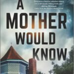 A Mother Would Know By Amber Garza