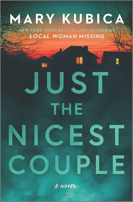 Just the Nicest Couple By Mary Kubica