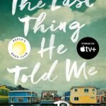 The Last Thing He Told Me By Laura Dave