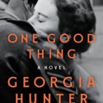 One Good Thing By Georgia Hunter
