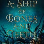 A Ship of Bones & Teeth By Karina Halle