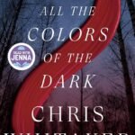 All the Colors of the Dark By Chris Whitaker