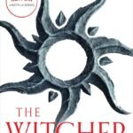 The Tower of the Swallow By Andrzej Sapkowski