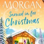 Snowed In for Christmas By Sarah Morgan