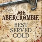 Best Served Cold By Joe Abercrombie