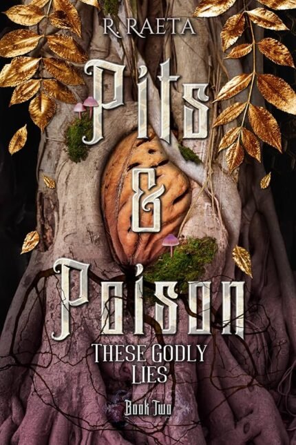 Pits & Poison: These Godly Lies By R. Raeta