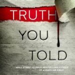 The Truth You Told  By Brianna Labuskes