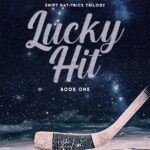 Lucky Hit By Hannah Cowan