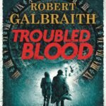 Troubled Blood By Robert Galbraith