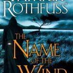 The Name of the Wind By Patrick Rothfuss