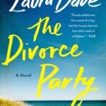 The Divorce Party By Laura Dave