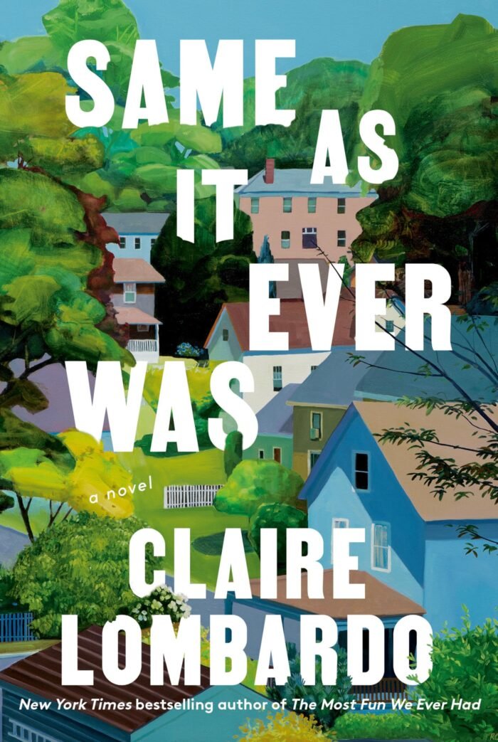 Same As It Ever Was By Claire Lombardo - Image 1