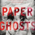 Paper Ghosts By Julia Heaberlin
