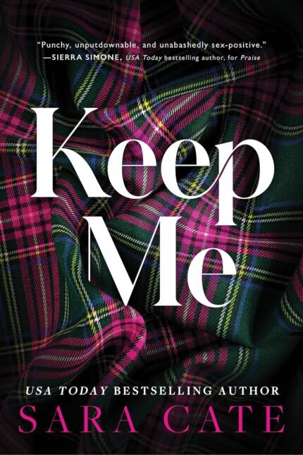 Keep Me  By Sara Cate