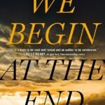 We Begin at the End By Chris Whitaker