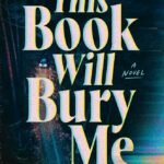 This Book Will Bury Me By Ashley Winstead